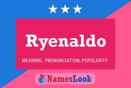 Ryenaldo 名字海报