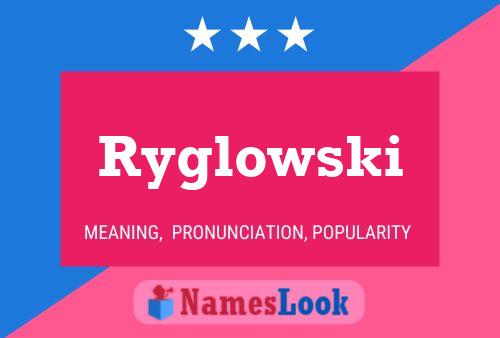 Ryglowski 名字海报