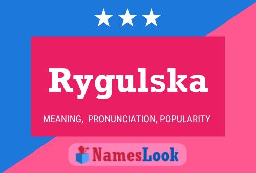 Rygulska 名字海报