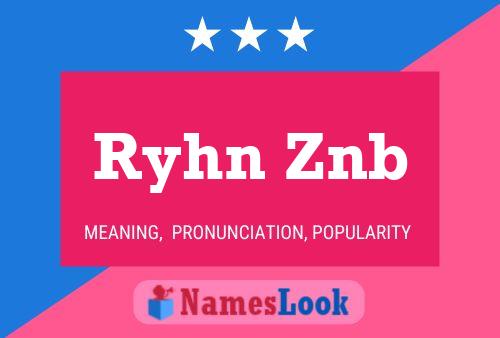 Ryhn Znb 名字海报