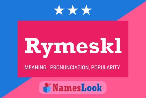 Rymeskl 名字海报