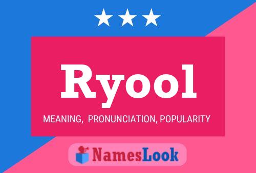 Ryool 名字海报