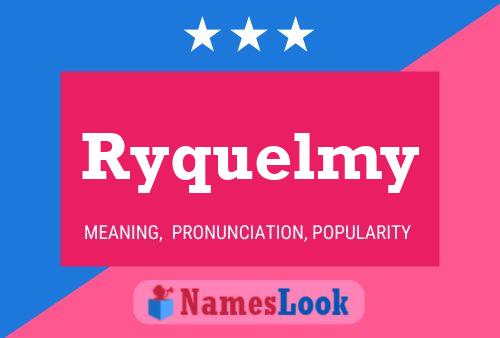 Ryquelmy 名字海报