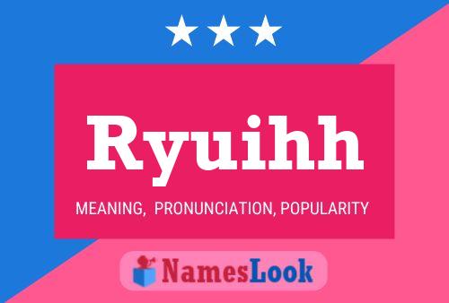 Ryuihh 名字海报