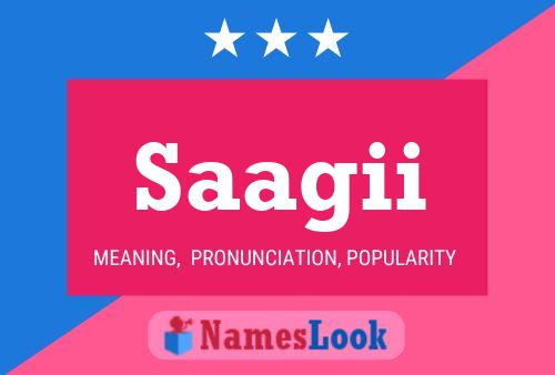 Saagii 名字海报