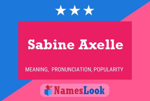 Sabine Axelle 名字海报