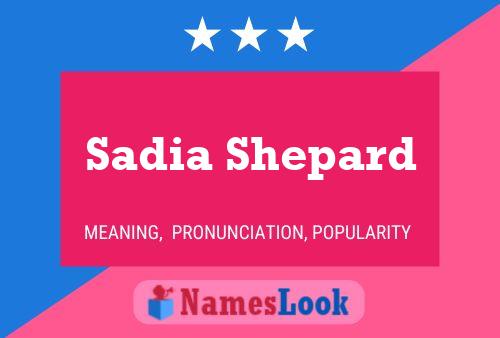 Sadia Shepard 名字海报