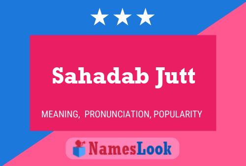 Sahadab Jutt 名字海报