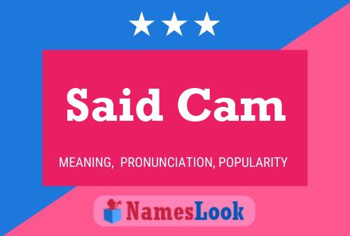 Said Cam 名字海报