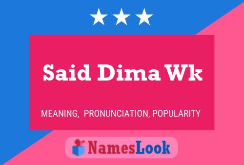 Said Dima Wk 名字海报