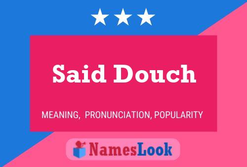 Said Douch 名字海报