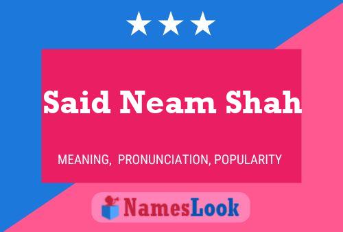 Said Neam Shah 名字海报