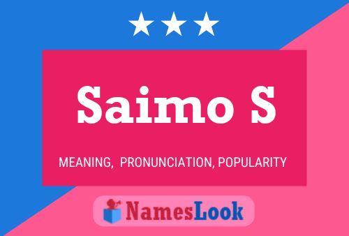 Saimo S 名字海报