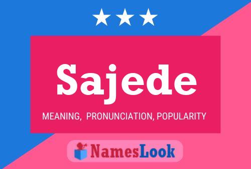 Sajede 名字海报