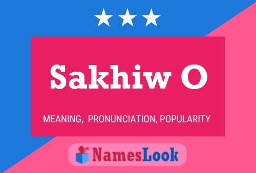 Sakhiw O 名字海报