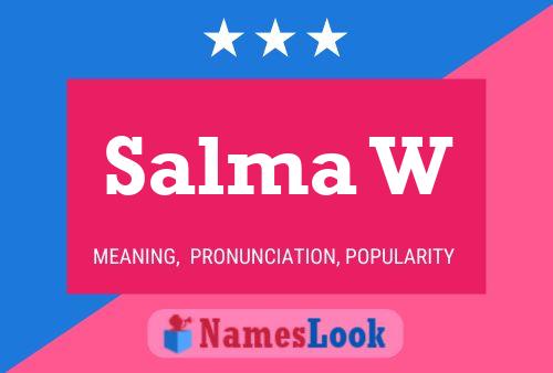 Salma W 名字海报