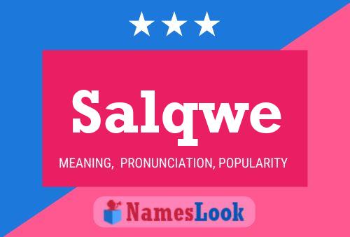 Salqwe 名字海报