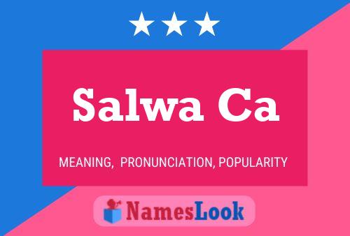 Salwa Ca 名字海报