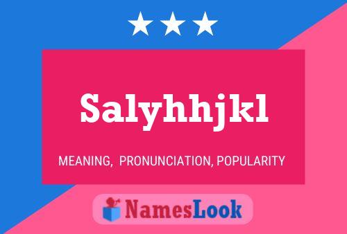 Salyhhjkl 名字海报