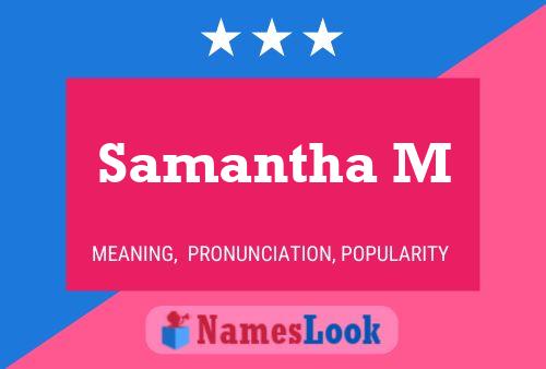 Samantha M 名字海报