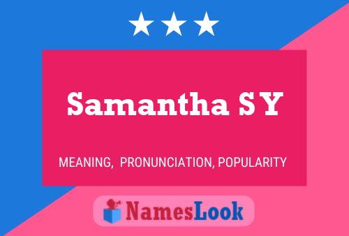 Samantha S Y 名字海报