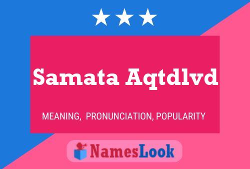 Samata Aqtdlvd 名字海报