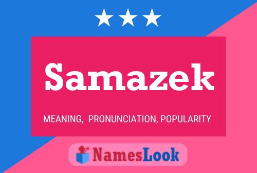 Samazek 名字海报