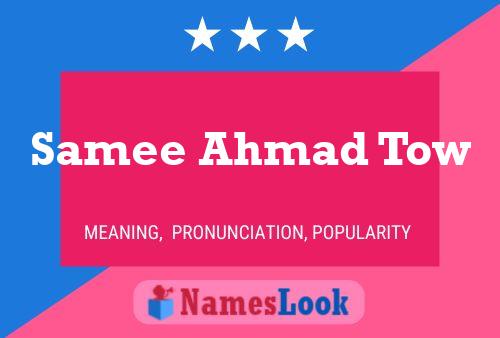 Samee Ahmad Tow 名字海报