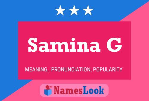 Samina G 名字海报