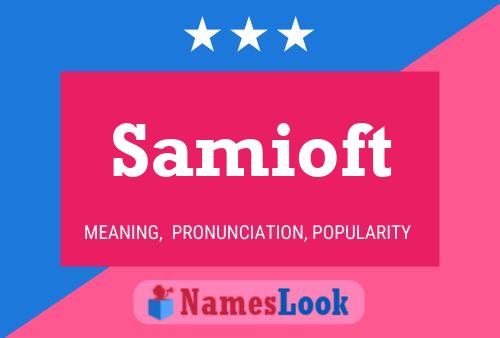 Samioft 名字海报