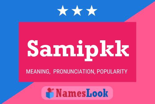 Samipkk 名字海报