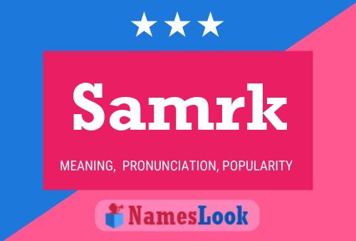 Samrk 名字海报