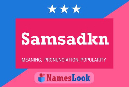 Samsadkn 名字海报