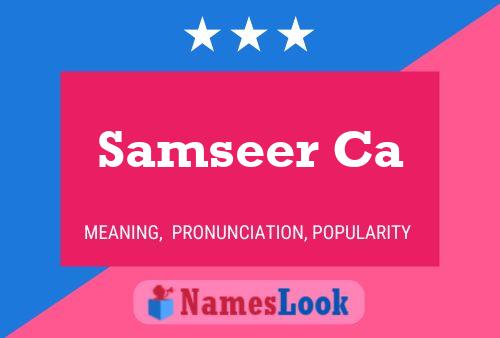 Samseer Ca 名字海报