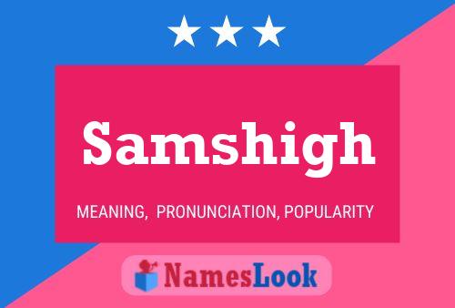 Samshigh 名字海报