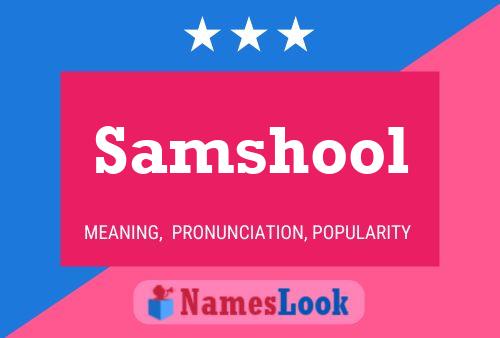 Samshool 名字海报