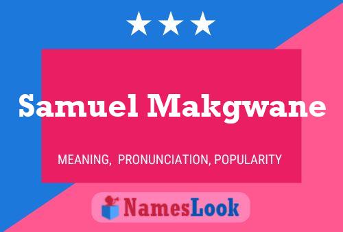 Samuel Makgwane 名字海报