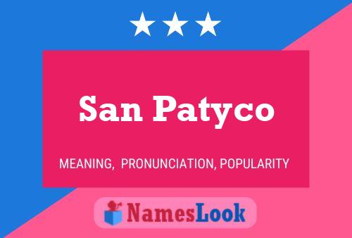 San Patyco 名字海报