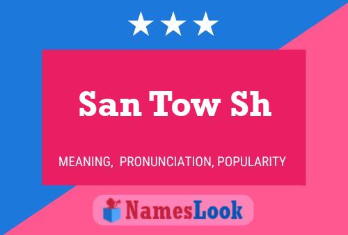 San Tow Sh 名字海报