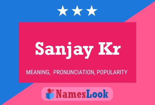 Sanjay Kr 名字海报