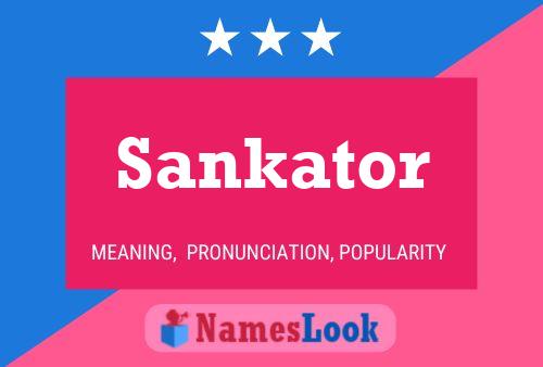 Sankator 名字海报