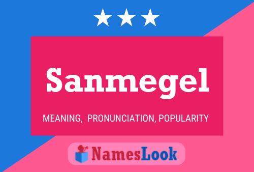 Sanmegel 名字海报