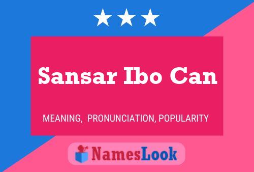 Sansar Ibo Can 名字海报