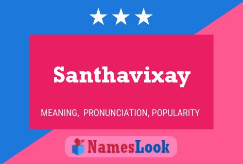 Santhavixay 名字海报