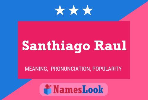 Santhiago Raul 名字海报