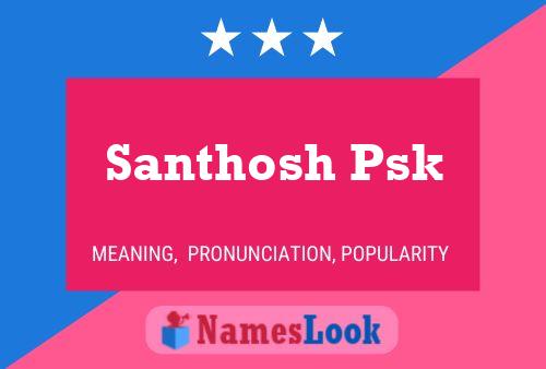 Santhosh Psk 名字海报