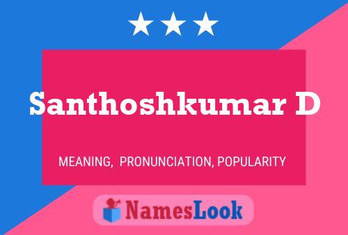 Santhoshkumar D 名字海报