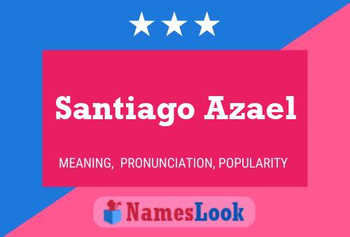 Santiago Azael 名字海报