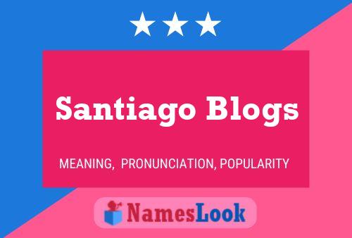 Santiago Blogs 名字海报