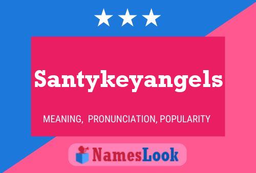 Santykeyangels 名字海报